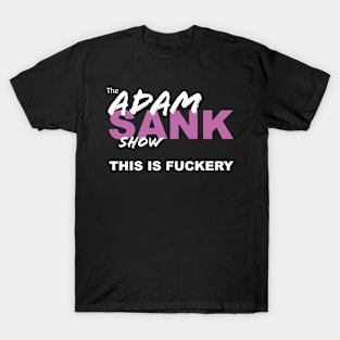Fuckery - Black/Dark Background T-Shirt